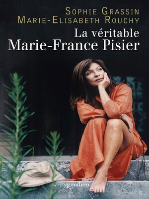 cover image of La véritable Marie-France Pisier